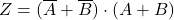 Z=(\overline{A} + \overline{B}) \cdot (A+B)\\